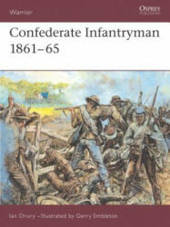 Confederate Infantryman 1861-65 - Ian Drury (1993)
