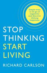 Stop Thinking, Start Living (1997)