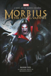 Morbius: The Living Vampire - Blood Ties - Brendan Deneed (ISBN: 9781789094855)