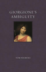 Giorgione's Ambiguity - Tom Nichols (ISBN: 9781789142976)