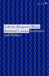Aesthetics and Politics - Walter Benjamin, Ernst Bloch (ISBN: 9781788738583)