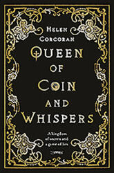 Queen of Coin and Whispers - HELEN CORCORAN (ISBN: 9781788491181)