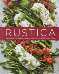 Rustica: Delicious Recipes for Village-style Mediterranean food (ISBN: 9781788792806)