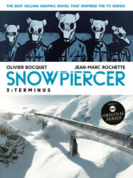 Snowpiercer Vol. 3: Terminus - Jean Marc Rochette (ISBN: 9781787734449)
