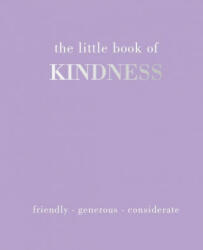 Little Book of Kindness - GRAY JOANNA (ISBN: 9781787136052)