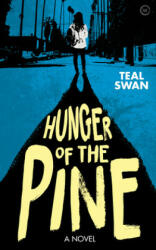 Hunger of the Pine - TEAL SWAN (ISBN: 9781786784148)