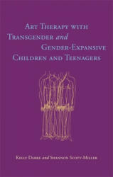 Art Therapy with Transgender and Gender-Expansive Children and Teenagers - DARKE KELLY (ISBN: 9781785928086)