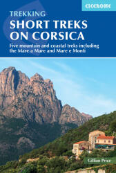 Short Treks on Corsica Cicerone túrakalauz, útikönyv - angol (ISBN: 9781786310590)