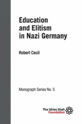 Education and Elitism in Nazi Germany - ROBERT CECIL (ISBN: 9781784793517)
