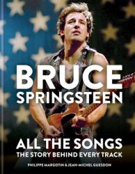 Bruce Springsteen: All the Songs - Jean-Michel Guesdon (ISBN: 9781784726492)