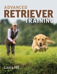 Antrenament avansat pentru retriever (ISBN: 9781785007552)