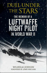Duel Under the Stars: The Memoir of a Luftwaffe Night Pilot in World War II (ISBN: 9781784385644)