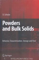 Powders and Bulk Solids: Behavior Characterization Storage and Flow (2007)