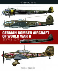 German Bomber Aircraft of World War II - Thomas Newdick (ISBN: 9781782749714)