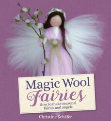 Magic Wool Fairies - Christine Schafer (ISBN: 9781782506331)