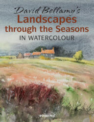 David Bellamy's Landscapes through the Seasons in Watercolour - David Bellamy (ISBN: 9781782218999)