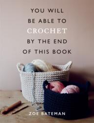 You Will Be Able to Crochet by the End of This Book (ISBN: 9781781577585)
