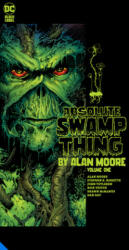 Absolute Swamp Thing by Alan Moore Volume 1 - Alan Moore, Stephen R. Bissette (ISBN: 9781779506955)
