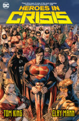 Heroes in Crisis - Clay Mann (ISBN: 9781779503039)