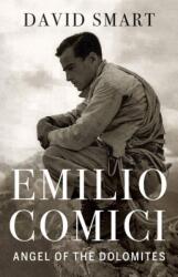 Emilio Comici: Angel of the Dolomites (ISBN: 9781771604567)
