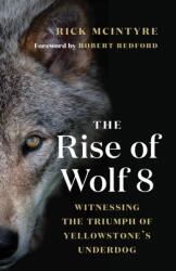 Rise of Wolf 8 - Rick McIntyre, Robert Redford (ISBN: 9781771647809)