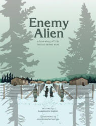 Enemy Alien - A Graphic History of Internment in Canada During the First World War (ISBN: 9781771134729)