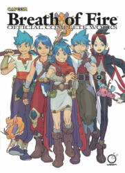 Breath of Fire: Official Complete Works Hardcover - Capcom (ISBN: 9781772941265)