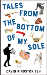 Tales from the Bottom of My Sole Volume 182 (ISBN: 9781771835411)