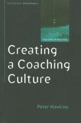 Creating a Coaching Culture - Peter Hawkins (2012)