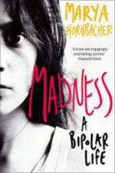 Madness - Marya Hornbacher (2009)