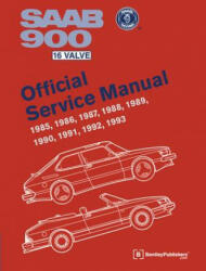 SAAB 900 16 Valve Official Service Manual: 1985-1993 (2011)