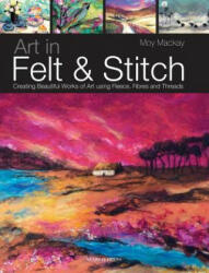 Art in Felt & Stitch - Moy Mackay (2012)