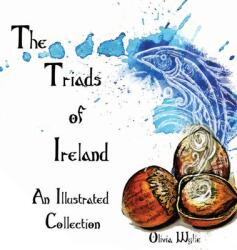 The Triads of Ireland: An Illustrated Collection (ISBN: 9781734327120)