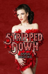 Stripped Down - Anna Brooke (ISBN: 9781733419765)