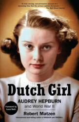 Dutch Girl: Audrey Hepburn and World War II (ISBN: 9781732273580)