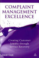 Complaint Management Excellence: Creating Customer Loyalty Through Service Recovery (2012)