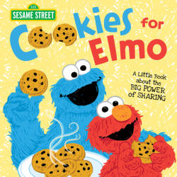 Cookies for Elmo: A Little Book about the Big Power of Sharing - Erin Guendelsberger (ISBN: 9781728206271)