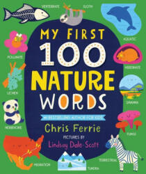 My First 100 Nature Words - Lindsay Dale-Scott (ISBN: 9781728220345)