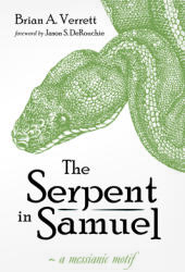 The Serpent in Samuel (ISBN: 9781725259843)
