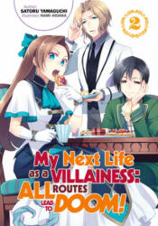 My Next Life as a Villainess: All Routes Lead to Doom! Volume 2 (ISBN: 9781718366619)