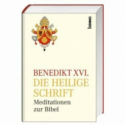 Die Heilige Schrift - enedikt XVI. , Stefan von Kempis (2008)