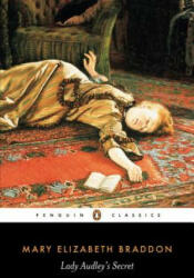 Lady Audley's Secret - Mary Elizabeth Braddon (ISBN: 9780140435849)