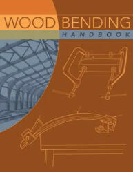 Wood Bending Handbook - W. C Stevens (2007)