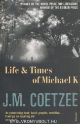 J. M. Coetzee: Life & Times of Michael K (ISBN: 9780099479154)