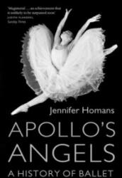 Apollo's Angels - Jennifer Homans (2011)