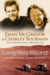 Long Way Round - Ewan McGregor, Charley Boorman (ISBN: 9780751536805)