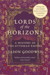 Lords of the Horizons - Jason Goodwin (ISBN: 9780099994008)