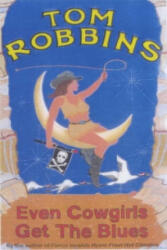 Even Cowgirls Get the Blues - Tom Robbins (2001)