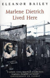Marlene Dietrich Lived Here - Eleanor Bailey (ISBN: 9780552998635)