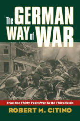 German Way of War - Robert M. Citino (2008)